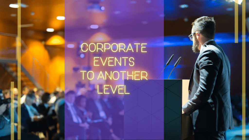 Event image with the title: Corporate events to another level.